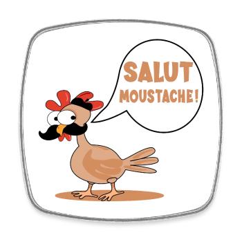 POULES POULETS SALUT MOUSTACHE - Magnet carré - blanc - Devant