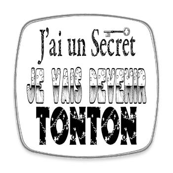 J'ai un Secret Je vais Devenir Tonton - Magnet carré - blanc - Devant