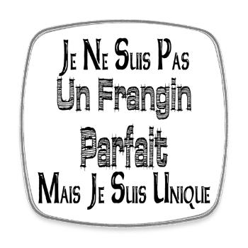 Pas un Frangin Parfait Mais je suis Unique - Magnet carré - blanc - Devant
