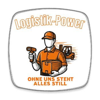 Logistik Power – Ohne uns steht alles still - Viereckiger Kühlschrankmagnet - Weiß - Vorne