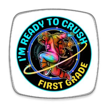 I'M READY TO CRUSH FIRST GRADE - Square fridge magnet - white - Front