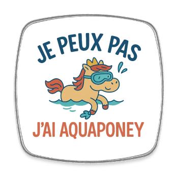 I can't, I have aquapony - Square fridge magnet - white - Front