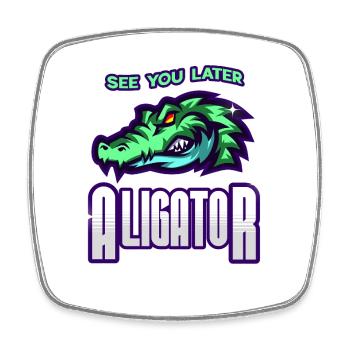À plus tard Aligator - Magnet carré - blanc - Devant
