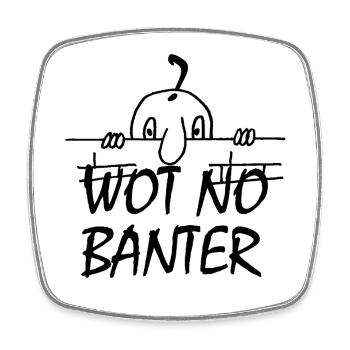 WOT NO BANTER (SCHWARZ) - Viereckiger Kühlschrankmagnet - Weiß - Vorne