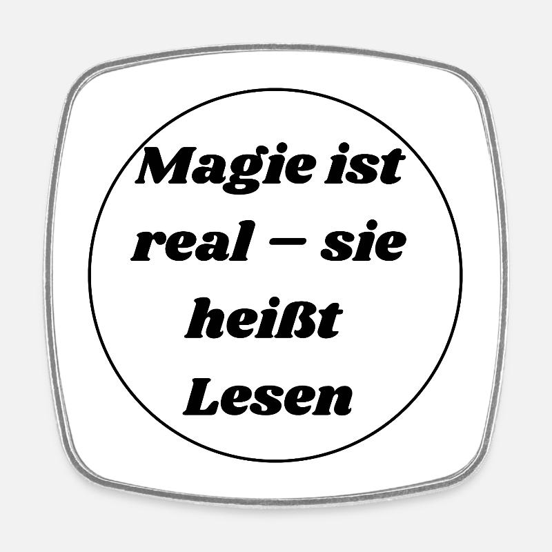 Magic is real - it's called reading - Square fridge magnet - white