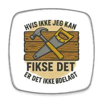 Wenn ich es nicht reparieren kann, ist es nicht kaputt. - Viereckiger Kühlschrankmagnet - Weiß - Vorne