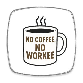 Humorous coffee mug with slogan - Square fridge magnet - white - Front