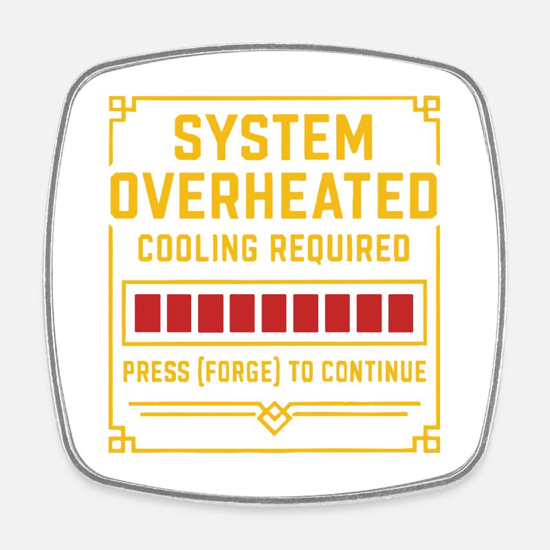 System Overheat – Forge Tee - Square fridge magnet - white