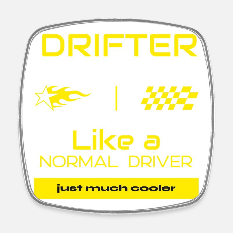 Drifter - comme un pilote normal, mais beaucoup plus cool - Magnet carré - blanc