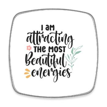 I Am Attracting Beautiful Energies - Square fridge magnet - white - Front