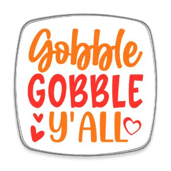 Gobble Gobble Y'all Thanksgiving Quote - Square fridge magnet - white - Front