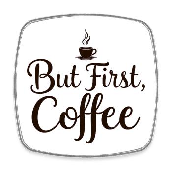 But First Coffee Spruch Zitat - Viereckiger Kühlschrankmagnet - Weiß - Vorne