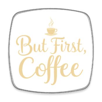 But First Coffee Spruch Zitat - Viereckiger Kühlschrankmagnet - Weiß - Vorne