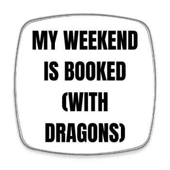 My Weekend is Booked.... - Viereckiger Kühlschrankmagnet - Weiß - Vorne
