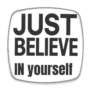 "JUST BELIEVE IN YOURSELF" – Selbstvertrauen & Stil - Viereckiger Kühlschrankmagnet - Weiß - Vorne