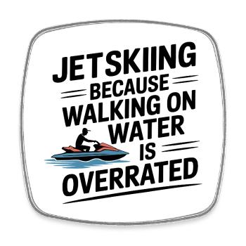 Auf dem Wasser laufen Überbewertet Lustiger Jetski-Spruch - Viereckiger Kühlschrankmagnet - Weiß - Vorne