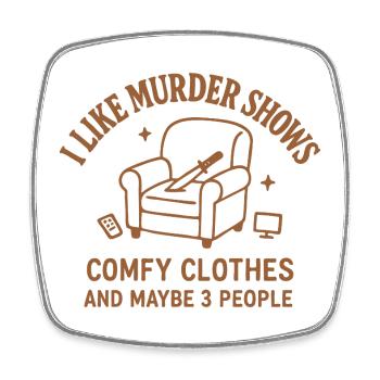 I Like Murder Shows – Lustiges True Crime Shirt - Viereckiger Kühlschrankmagnet - Weiß - Vorne