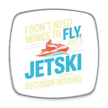 Jetski Rider Funny Decision Making Quote  - Square fridge magnet - white - Front