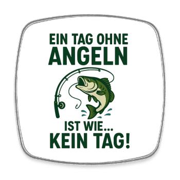 Tag ohne Angeln - Kein Tag - Viereckiger Kühlschrankmagnet - Weiß - Vorne