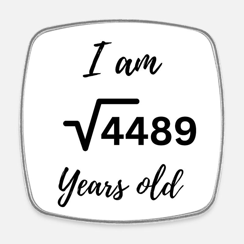 √4489 = 67 – Clever älter werden! - Viereckiger Kühlschrankmagnet - Weiß