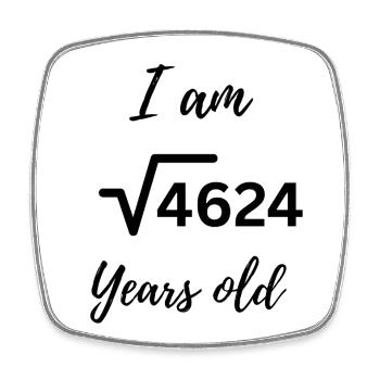 Zahlen sagen mehr: √4624 – Happy 68! - Viereckiger Kühlschrankmagnet - Weiß - Vorne