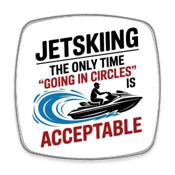 Funny Jetski Going in Circles Quote  - Square fridge magnet - white - Front