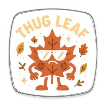 Thug Leaf Happy Fall Harvest Autumn Lover Wortsp - Square fridge magnet - white - Front