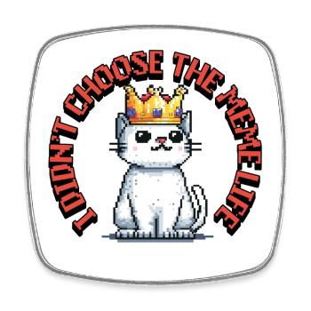 Meme T-Shirt – I Didn’t Choose the Meme Life - Viereckiger Kühlschrankmagnet - Weiß - Vorne