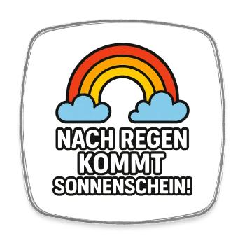 Nach_Regen_kommt_Sonnenschein - Viereckiger Kühlschrankmagnet - Weiß - Vorne