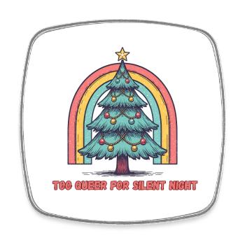 Too Queer for Silent Night – Xmas Rainbow - Square fridge magnet - white - Front