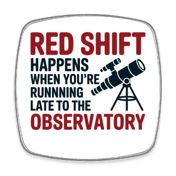 L'observatoire Red Shift est en retard - Magnet carré - blanc - Devant
