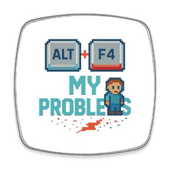 Alt + F4 My Problems - Viereckiger Kühlschrankmagnet - Weiß - Vorne