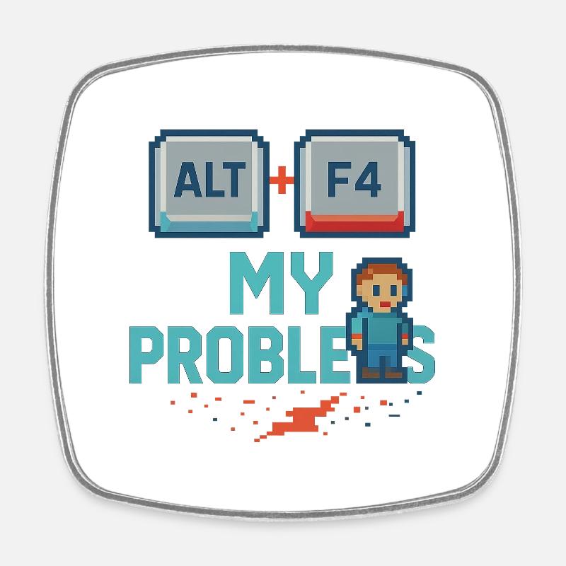Alt + F4 My Problems - Square fridge magnet - white