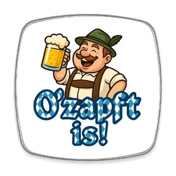 O’zapft c’est Volksfest, Lustiges Bayern & Bier Shirt - Magnet carré - blanc - Devant