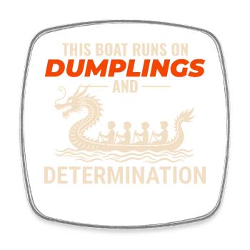 Dumplings And Determination Dragon Boat - Square fridge magnet - white - Front