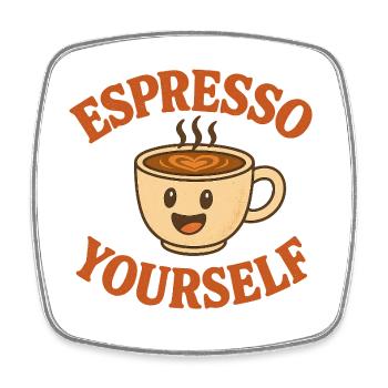 Espresso Yourself - Square fridge magnet - white - Front