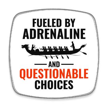 Fueled By Adrenaline Choices  - Square fridge magnet - white - Front