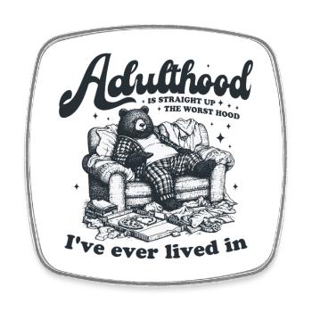 Adulthood Is Straight Up the Worst Hood Bear Couch - Viereckiger Kühlschrankmagnet - Weiß - Vorne