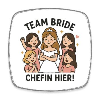 Team Bride – Chefin Hier! Hochwertiges JGA design - Viereckiger Kühlschrankmagnet - Weiß - Vorne