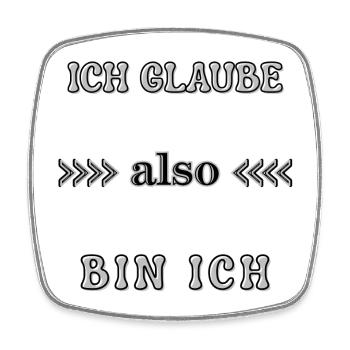 Wordart I Believe Therefore I Am Saying Statement - Square fridge magnet - white - Front