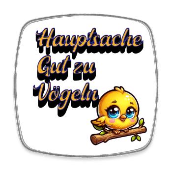 Niedliches Vogel-Motiv mit Spruch - Viereckiger Kühlschrankmagnet - Weiß - Vorne
