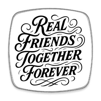 Real Friends Forever Friendship - Square fridge magnet - white - Front