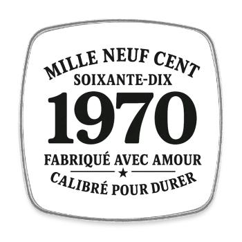 1970 – Made with Love, Calibrated to Last - Square fridge magnet - white - Front