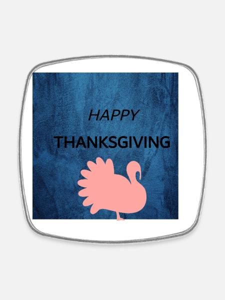 Happy Thanksgiving Turkey Shirt  Funny Turkey T-sh - Square fridge magnet - white
