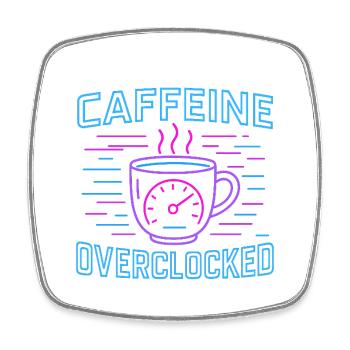 Caffeine Overclocked - Square fridge magnet - white - Front
