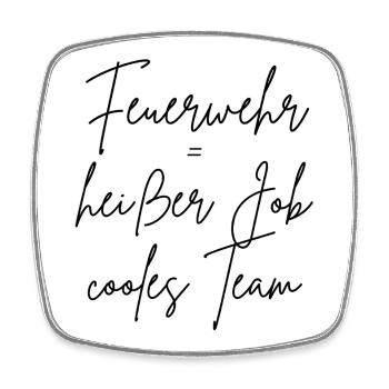 Fire brigade = hot job, cool team - Square fridge magnet - white - Front