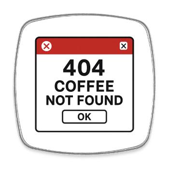 404 coffee not found - Viereckiger Kühlschrankmagnet - Weiß - Vorne
