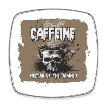 Coffee, Nectar of the Damned - Square fridge magnet - white - Front