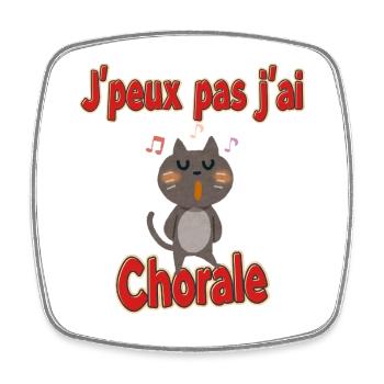 Choral Chat: I Can't I Have Choir - Square fridge magnet - white - Front