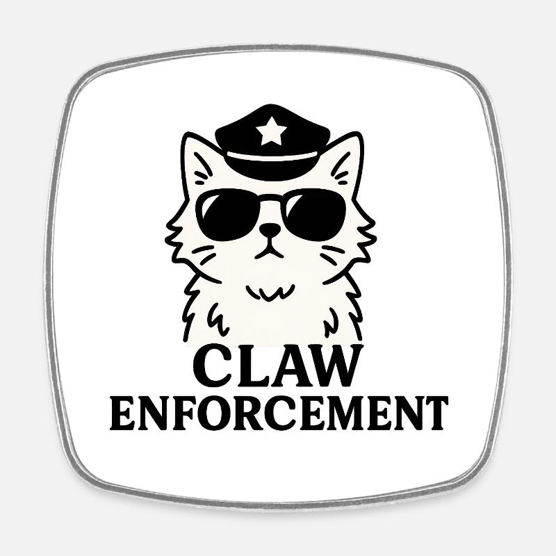 Claw Enforcement - Chemise de chat drôle - Magnet carré - blanc